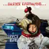 ...Silence Earthling... - ...Space Baby... - EP